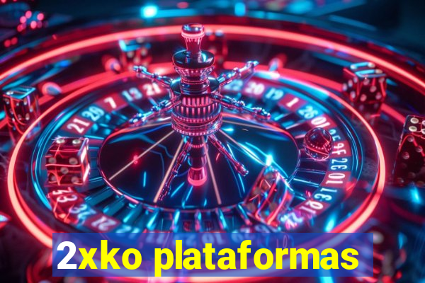 2xko plataformas